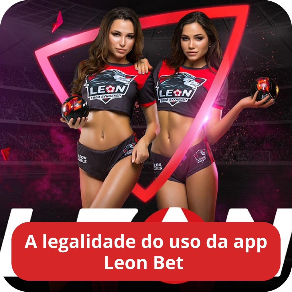 A legalidade do uso da app Leon Bet A legalidade do uso da app Leon Bet